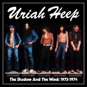 URIAH HEEP - Uriah Heep: The Shadow And The Wind: 1973-1974 (5 CD Box Set)