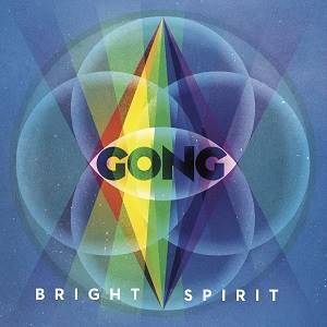 GONG - Bright Spirit
