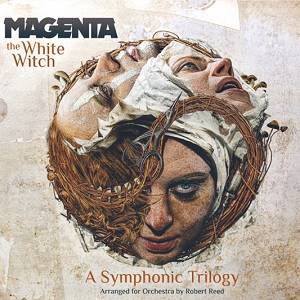 MAGENTA - The White Witch - A Symphonic Trilogy