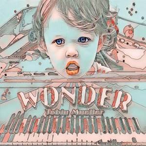 MUELLER TOBIN - Wonder (2 CD)