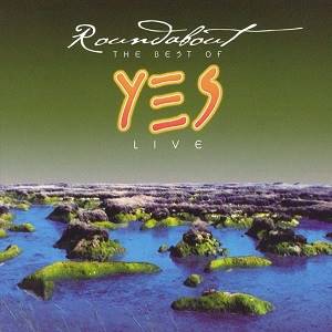 YES - Roundabout - The Best Of Yes Live