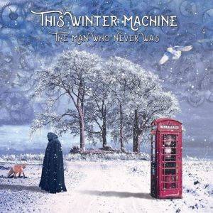 THIS WINTER MACHINE - The Man Who Never Was
