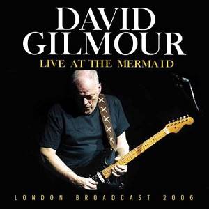 GILMOUR DAVID - Live At The Mermaid