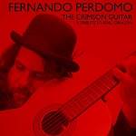 PERDOMO FERNANDO - The Crimson Guitar (A tribute to King Crimson)