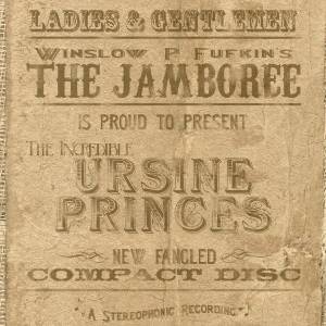 URSINE PRINCES - New Fangled Stereophonic Compact Disc
