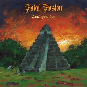 FATAL FUSION - Land Of The Sun