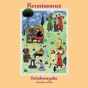 RENAISSANCE - Scheherazade & Other Stories (3 CD Remastered & Expanded Box Set)
