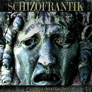SCHIZOFRANTIK - Ripping Heartaches