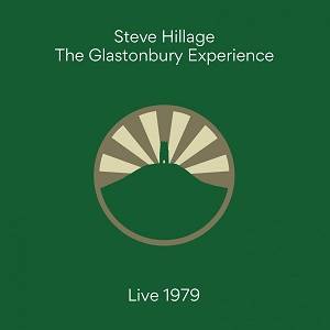 HILLAGE STEVE - The Glastonbury Experience