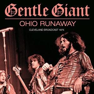 GENTLE GIANT - Ohio Runaway