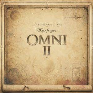 KARFAGEN - OMNI II – Act I: The Glass Of Time