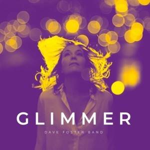 FOSTER DAVE - Glimmer (Digipak)