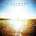 ANATHEMA - We're Here Because We're Here