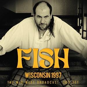 FISH - Wisconsin 1997 (2 CD)