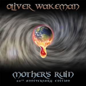 OLIVER WAKEMAN - Mother's Ruin (20th Anniversary Edition)
