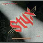 STYX - Caught In The Act Live (Remastered 2 CD)