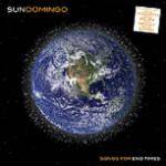SUN DOMINGO - Songs For End Times
