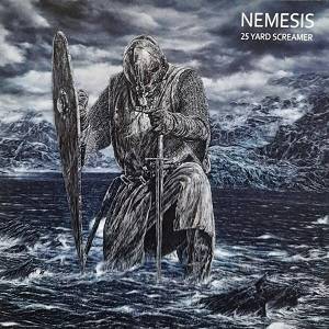 25 YARD SCREAMER - Nemesis