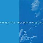 HACKETT STEVE - Blues With A Feeling (Remastered & Expanded)