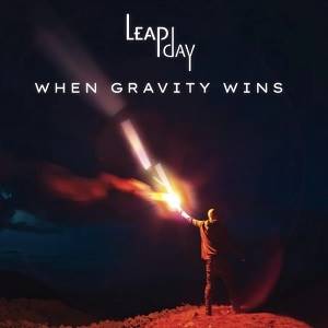 LEAP DAY - When Gravity Wins (Digipak)